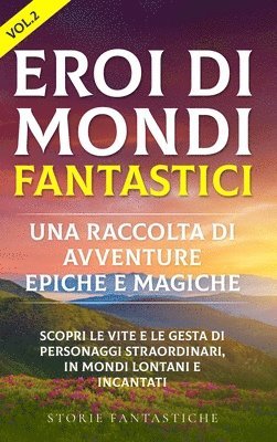 bokomslag &quot;Eroi di mondi fantastici