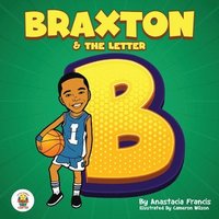 bokomslag Braxton & the Letter B