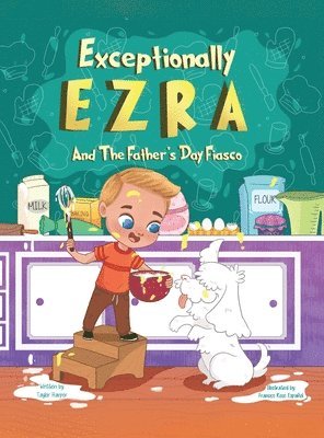 Exceptionally Ezra and the Father's Day fiasco 1