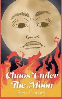 bokomslag Chaos Under the Moon