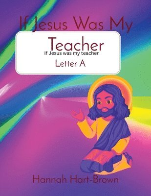 If Jesus Was My Teacher