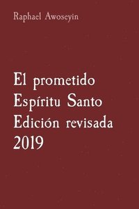 bokomslag El prometido Espritu Santo Edicin revisada 2019