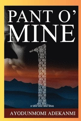 Pant O' Mine 1