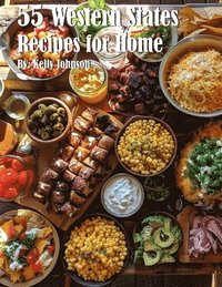 bokomslag 55 Western States Recipes for Home