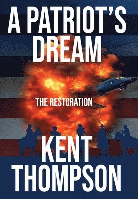 Kent Thompson - Patriot's Dream, Inbunden