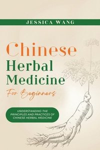 bokomslag CHINESE Herbal Medicine For Beginners