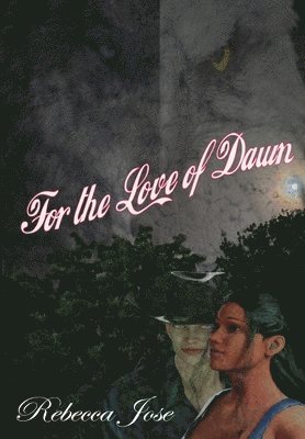 For the Love of Dawn