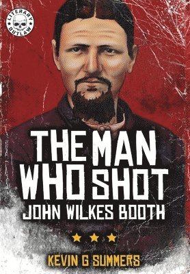 bokomslag Man Who Shot John Wilkes Booth