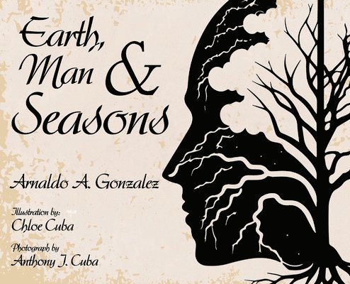 Arnaldo A Gonzalez, Arnaldo A. Gonzalez, A. Gonzalez, Arnaldo - Earth, Man & Seasons, Inbunden