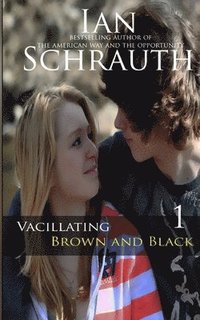 bokomslag Vacillating Brown and Black: Vol. 1