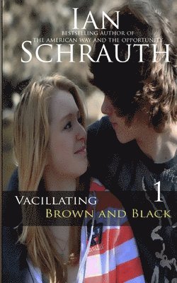 Vacillating Brown and Black: Vol. 1 1