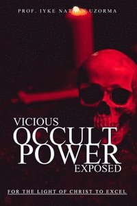 bokomslag Vicious Occult Powers Exposed