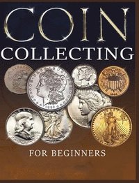 bokomslag Ultimate Guide to Coin Collecting