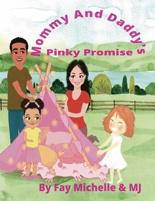 Fay Michelle, Mj Bethely - Mommy And Daddy's Pinky Promise, Häftad