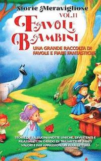 bokomslag Favole per Bambini Una grande raccolta di favole e fiabe fantastiche. (Vol.11)