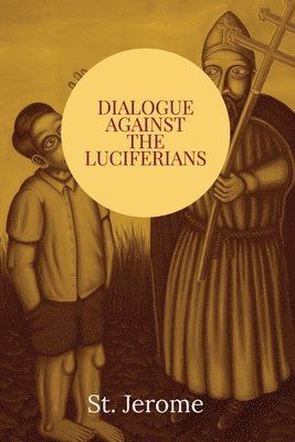 Dialogue against the Luciferians 1