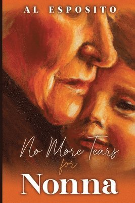 bokomslag No More Tears for Nonna