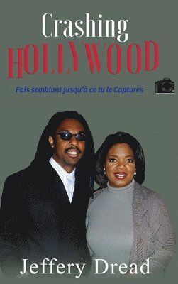 bokomslag Crashing Hollywood- Fais semblant jusqu' ce tu le Captures