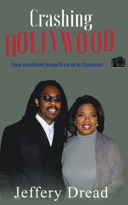bokomslag Crashing Hollywood- Fais semblant jusqu'à ce tu le Captures