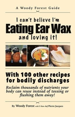 bokomslag Eating Ear Wax and loving it!