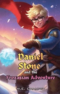 bokomslag Daniel Stone and the Frozasian Adventure