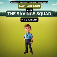 bokomslag Captain Coin and the Savings Squad