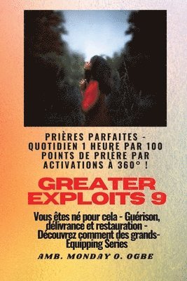 Ambassador Monday O Ogbe - Greater Exploits - 9 - Prières parfaites - 1 heure quotidienne par 100 points de prière par, Häftad