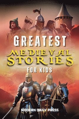 bokomslag Greatest Medieval Stories for Kids
