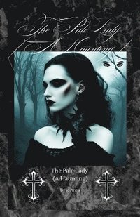 bokomslag Pale Lady (A Haunting)