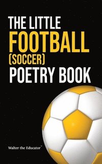 bokomslag Little Football (Soccer) Poetry Book