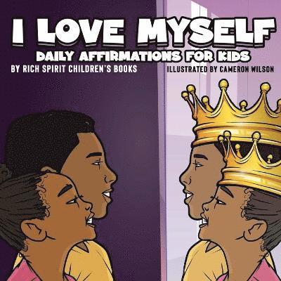 Rich Spirit Children's Books - I Love Myself Daily Affirmations for Kids, Häftad