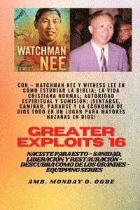 bokomslag Mayores hazaas - 16 Con - Watchman Nee y Witness Lee en Cmo estudiar la Biblia; la vida..