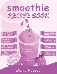 bokomslag Smoothie Recipe Book