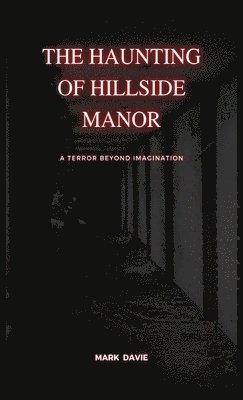 Haunting of Hillside Manor 1