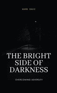 bokomslag Bright Side of Darkness