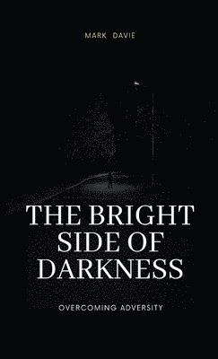 The Bright Side of Darkness 1