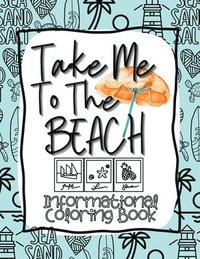 bokomslag Take Me to the Beach Informational Coloring Book