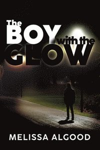 bokomslag The Boy With The Glow