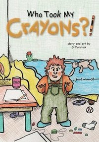 bokomslag Who Took My Crayons?!