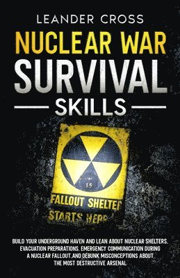 bokomslag Nuclear War Survival Skills