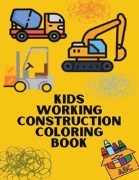 bokomslag Kids Working Construction Coloring Book