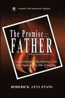 bokomslag The Promise of the Father: An Introduction to the Baptism of the Holy Spirit and the Gift of Tongues