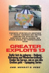 bokomslag Greater Exploits - 13 - Perfektes spirituelles Abenteuer - 31-tgiges Tagebuch der zweiten