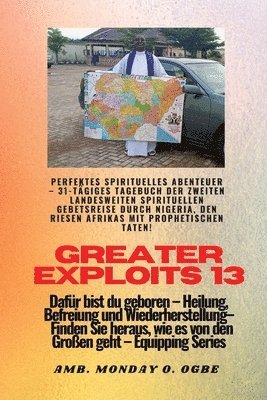 Greater Exploits - 13 - Perfektes spirituelles Abenteuer - 31-tgiges Tagebuch der zweiten 1