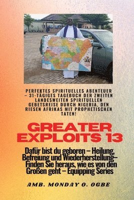 Greater Exploits - 13 - Perfektes spirituelles Abenteuer - 31-tägiges Tagebuch der zweiten