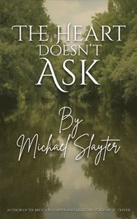 bokomslag Heart Doesn't Ask