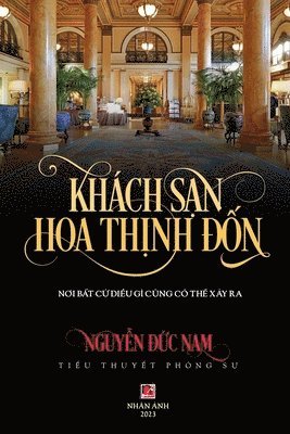 Duc Nam Nguyen - Khách Sạn Hoa Thịnh Đốn, Häftad