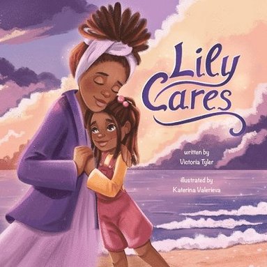 Victoria L Tyler - Lilly Cares, Häftad
