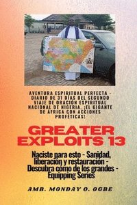 bokomslag Greater Exploits - 13 - Aventura Espiritual Perfecta - Diario de 31 Das del Segundo Viaje