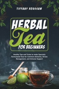 bokomslag Herbal Tea for Beginners